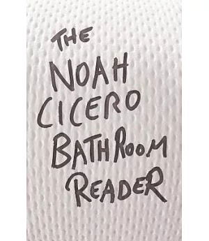 The Noah Cicero Bathroom Reader