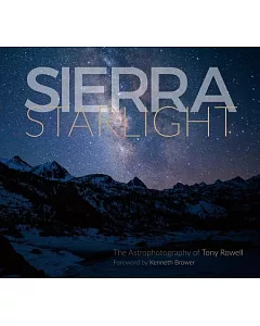 Sierra Starlight: The Astorphotography of tony Roswell