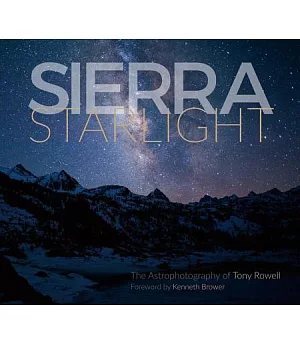 Sierra Starlight: The Astorphotography of Tony Roswell