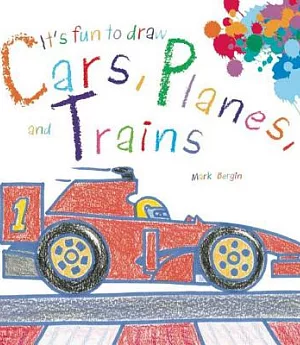 It’s Fun to Draw Cars, Planes, and Trains