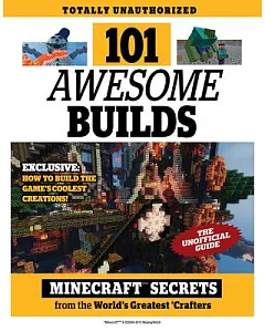 101 Awesome Builds: Minecraft Secrets from the World’s Greatest Crafters