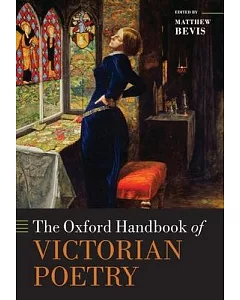 The Oxford Handbook of Victorian Poetry