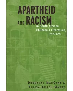 Apartheid and Racism in South African Children’s Literature 1985-1995