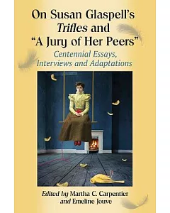 On Susan Glaspell’s Trifles and 
