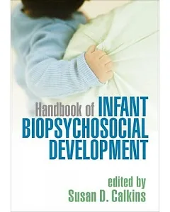 Handbook of Infant Biopsychosocial Development