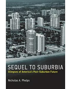 Sequel to Suburbia: Glimpses of America’s Post-suburban Future
