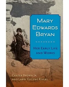 Mary Edwards Bryan: Her Early Life and Works