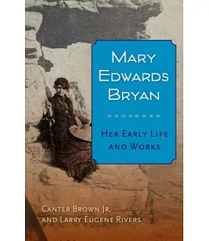Mary Edwards Bryan: Her Early Life and Works