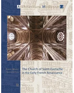 The Church of Saint-Eustache in the Early French Renaissance