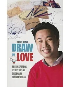 Draw on Love: The Inspiring Story of an Ordinary Singaporean