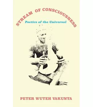 Stream of Consciousness: Poetics of the Universal