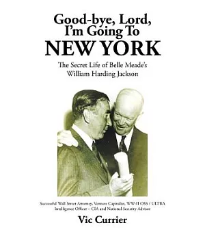 Good-bye, Lord, I’m Going to New York: The Secret Life of Belle Meade’s William Harding Jackson