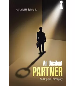 An Unsilent Partner: An Original Screenplay