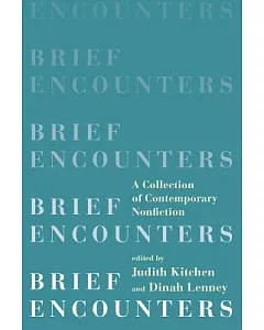 Brief Encounters: A Collection of Contemporary Nonfiction