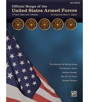 Official Songs of the United States Armed Forces: 5 Piano Solos and a Medley: Early Advanced
