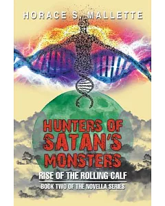 Hunters of Satan?s Monsters: Rise of the Rolling Calf