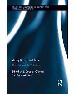 Adapting Chekhov: The Text and Its Mutations