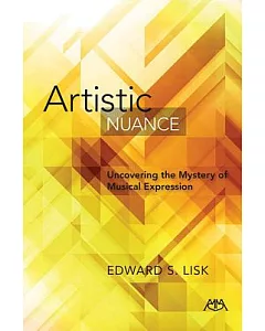 Artistic Nuance: Uncovering the Mystery of Musical Expression
