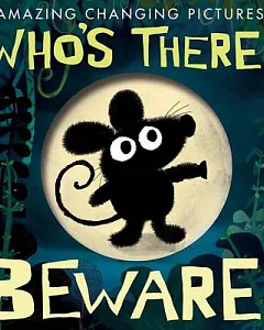 Who’s There? Beware!