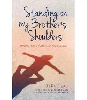 Standing on My Brother’s Shoulders: Making Peace With Grief and Suicide