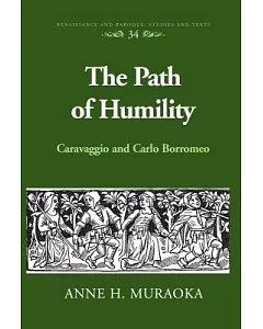 The Path of Humility: Caravaggio and Carlo Borromeo