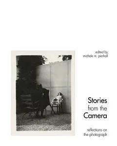 Stories from the Camera: Reflections on the Photograph
