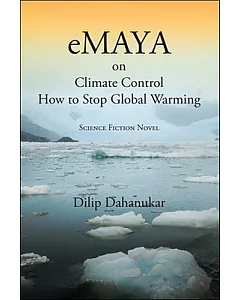 Emaya: On Climate Control How to Stop Global Warming Science Fiction Novel