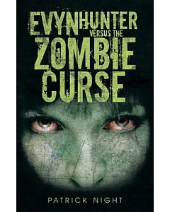 Evyn Hunter Versus the Zombie Curse