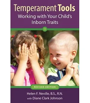 Temperament Tools: Working With Your Child’s Inborn Traits