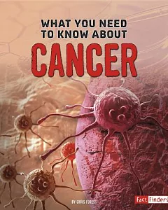 What You Need to Know About Cancer