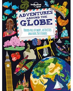 Adventures Around the Globe: Packed Full of Maps, Activities and over 250 Stickers