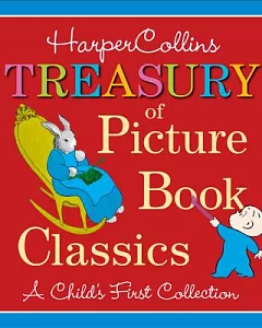 harpercollins Treasury of Picture Book Classics: A Child’s First Collection