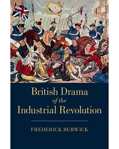 British Drama of the Industrial Revolution