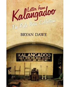 Letter from Kalangadoo: The Roly Parks Collection