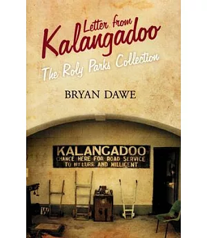 Letter from Kalangadoo: The Roly Parks Collection