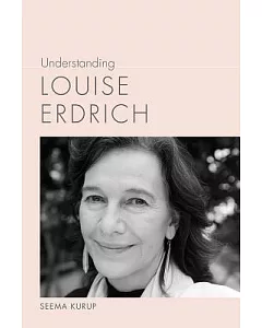 Understanding Louise Erdrich
