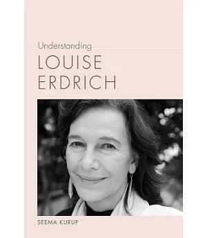 Understanding Louise Erdrich