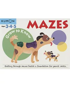 Grow to Know Mazes: Ages 3-4-5