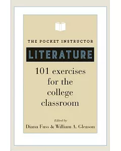The Pocket Instructor, Literature: 101 Exercises for the College Classroom