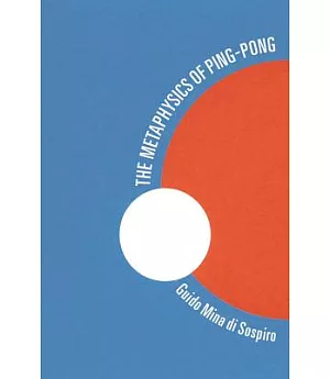 The Metaphysics of Ping-Pong: Table Tennis As a Journey of Self-Discovery
