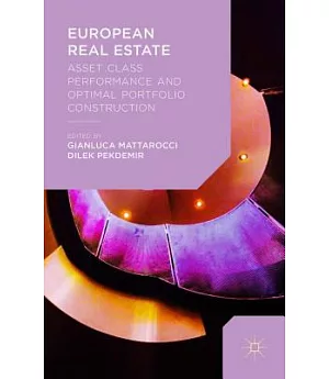 European Real Estate: Asset Class Performance and Optimal Portfolio Construction