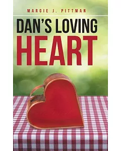 Dan’s Loving Heart