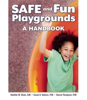 Safe and Fun Playgrounds: A Handbook