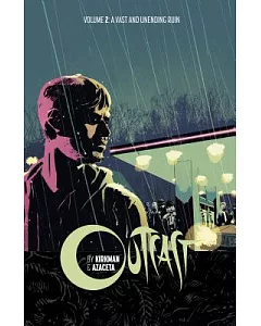 Outcast by Kirkman & Azaceta 2: A Vast and Unending Ruin