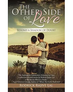 The Other Side of Love: Beyond a Shadow of Doubt