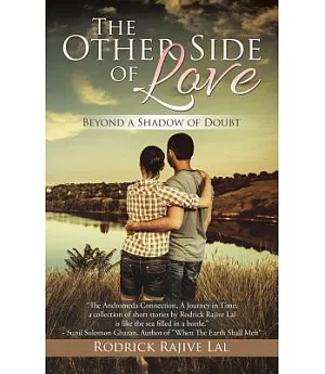 The Other Side of Love: Beyond a Shadow of Doubt
