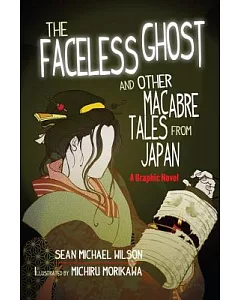 The Faceless Ghost and Other Macabre Tales from Japan