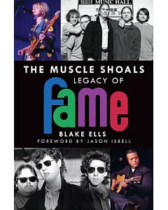 The Muscle Shoals Legacy of Fame