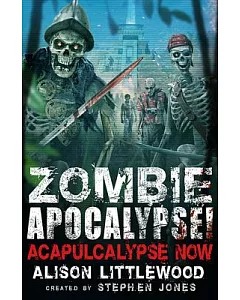 Zombie Apocalypse! Acapulcolypse Now
