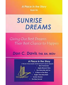 Sunrise Dreams: Giving Our Best Dreams Their Best Chance to Happen